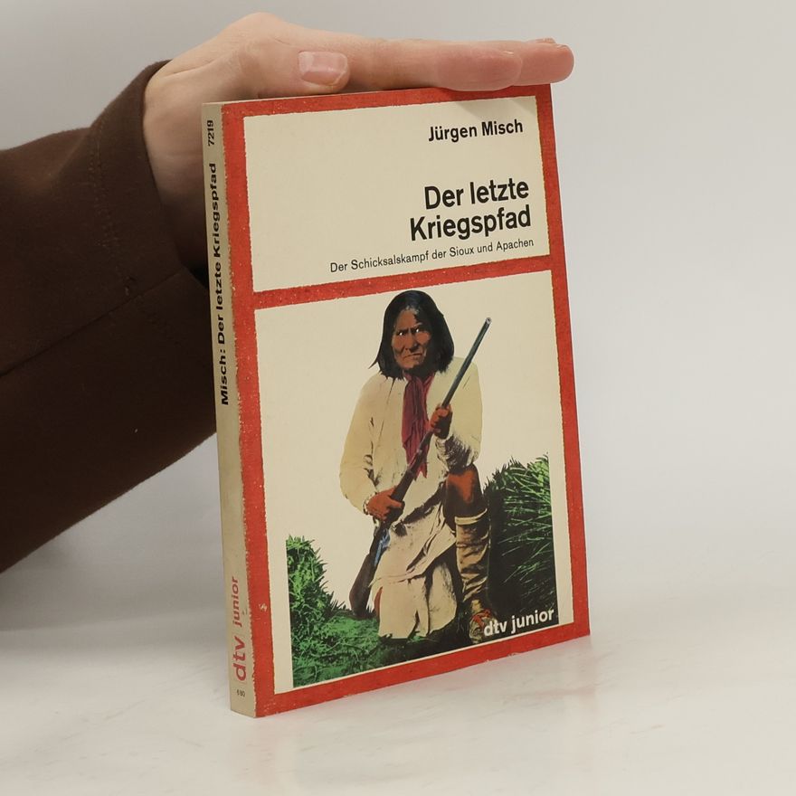 Jürgen Misch Der letzte Kriegspfad