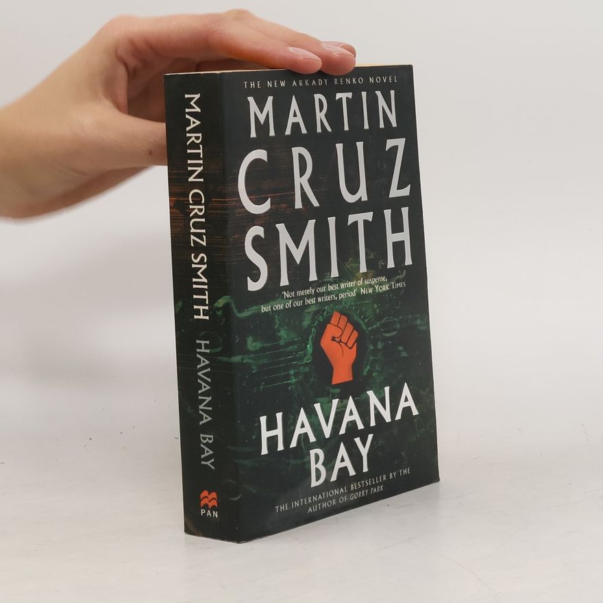 Martin Cruz-Smith Arkady Renko Novel: Havana Bay