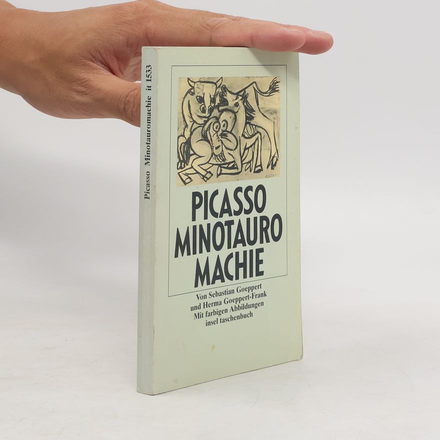 Sebastian Goeppert Pablo Picasso, Minotauromachie