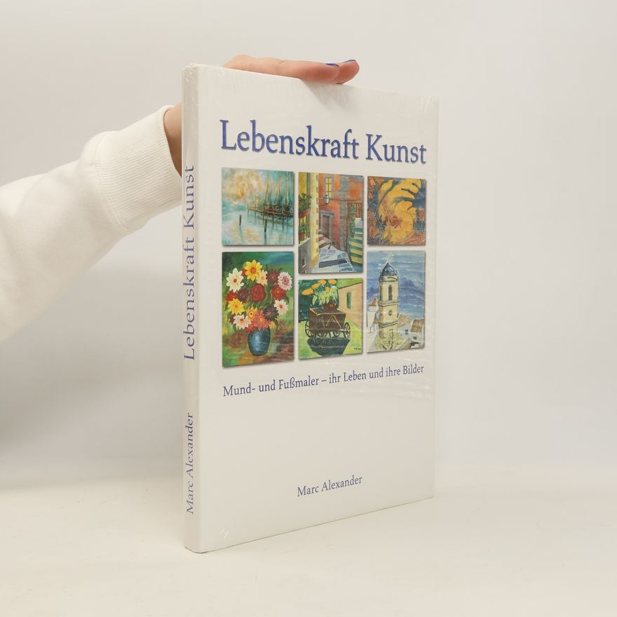 Marc Alexander Lebenskraft Kunst