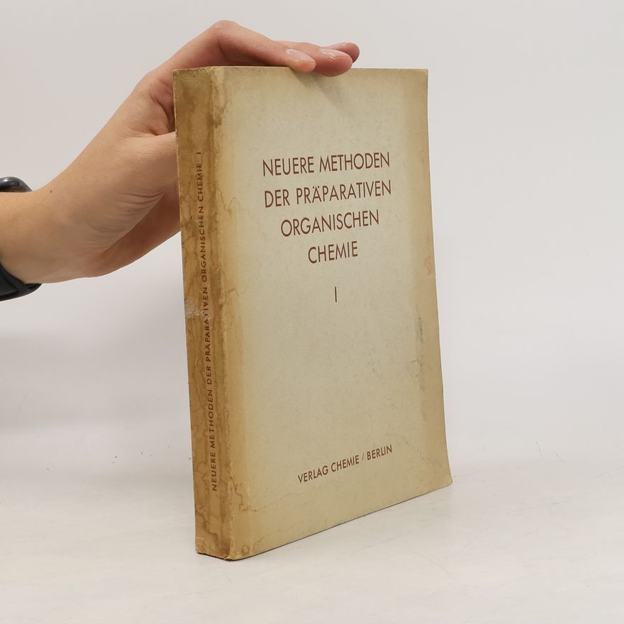 Wilhelm Foerst Neuere Methoden der präparativen organischen Chemie