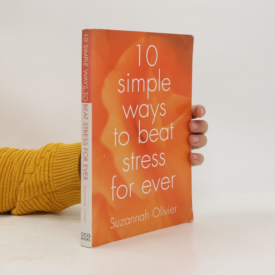Suzannah Olivier 10 Simple Ways to Beat Stress Forever