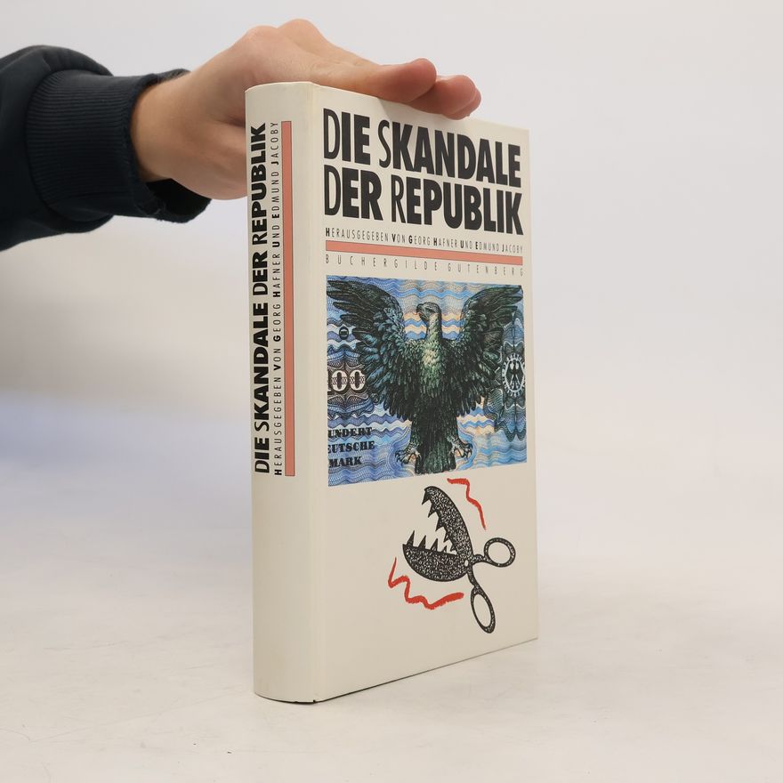 Autorenkollektiv Die Skandale der Republik