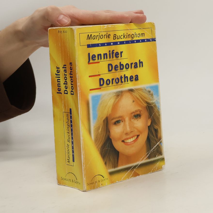 Marjorie Buckingham Jennifer. Deborah. Dorothea.