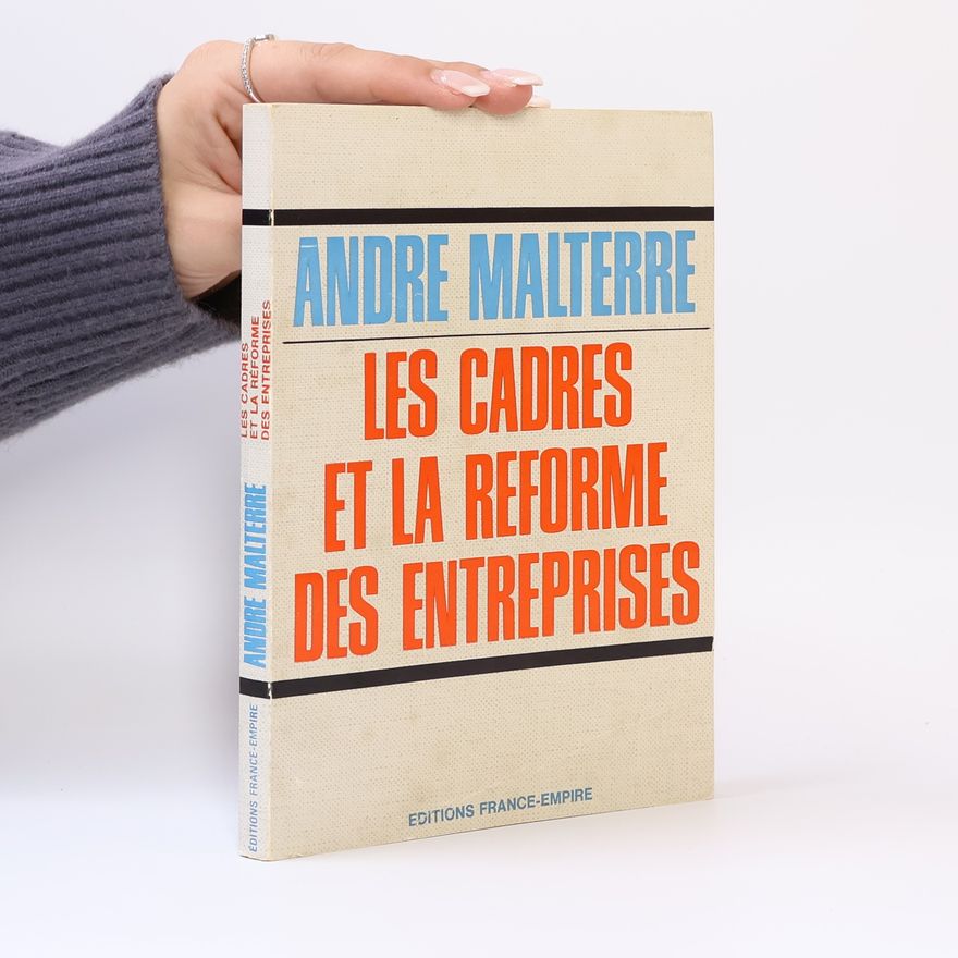 André Malterre Les Cadres et la réforme des entreprises