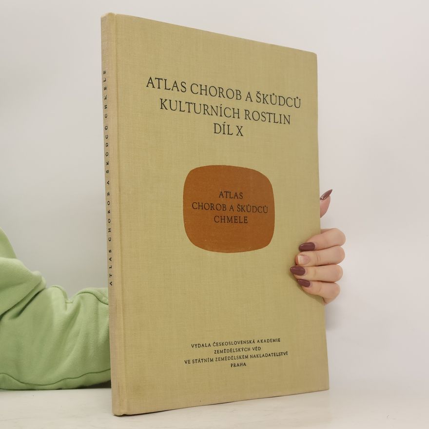 Jan Melichar Atlas chorob a škůdců kulturních rostlin. Díl X