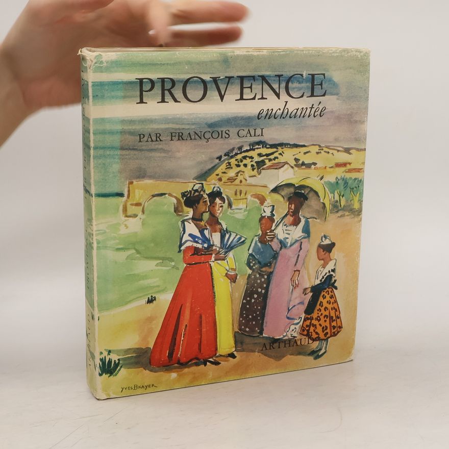 Francois Cali Provence enchantée