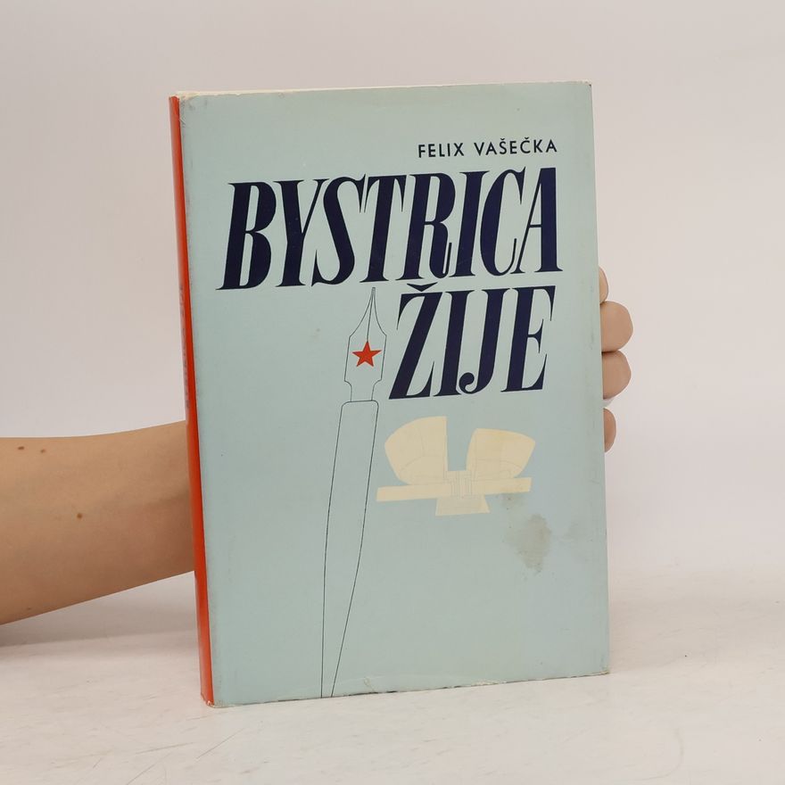 Felix Vašečka Bystrica žije