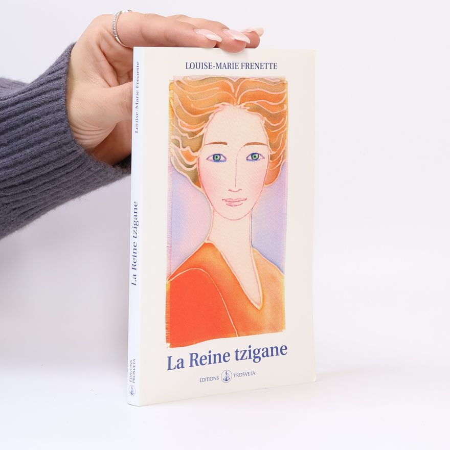 Louise-Marie Frenette La Reine Tzigane