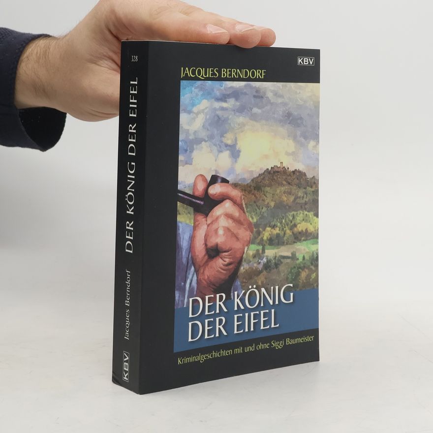 Jacques Berndorf Der König der Eifel