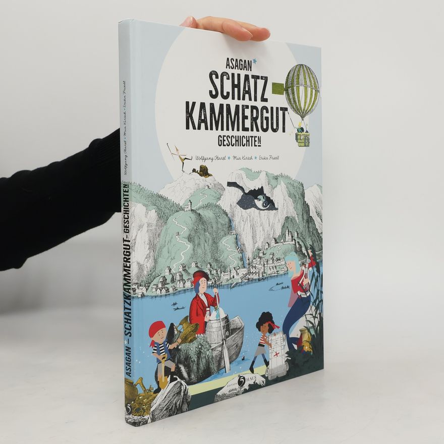 Wolfgang Hartl ASAGAN – Schatzkammergut-Geschichte (n)