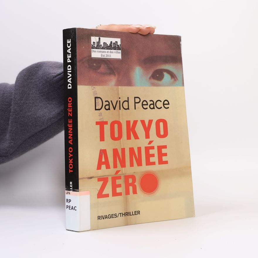 David Peace Tokyo Année Zéro