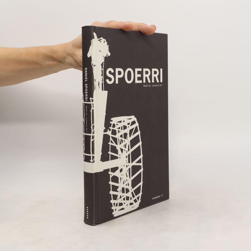 Oliver Kornhoff Daniel Spoerri, weißt Du, schwarzt Du?