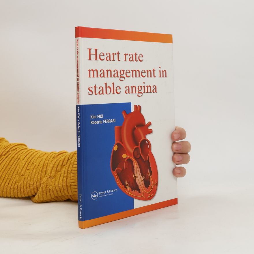 Kim M. Fox Heart Rate Management in Stable Angina
