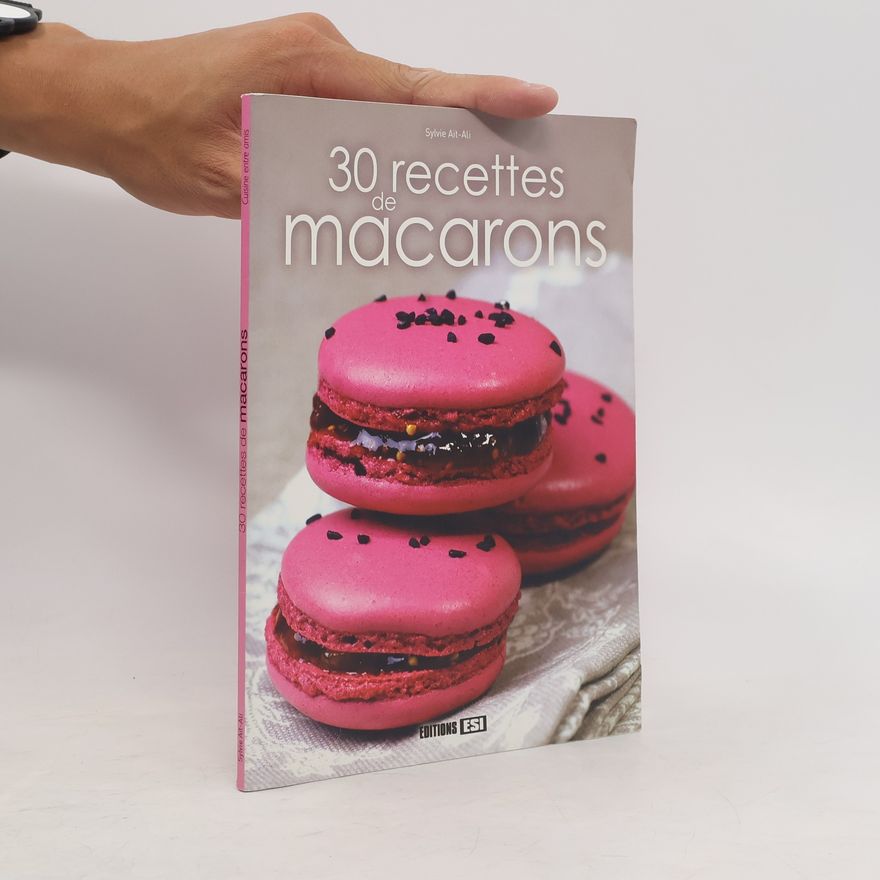 Sylvie Ai͏̈t-Ali 30 recettes de macarons