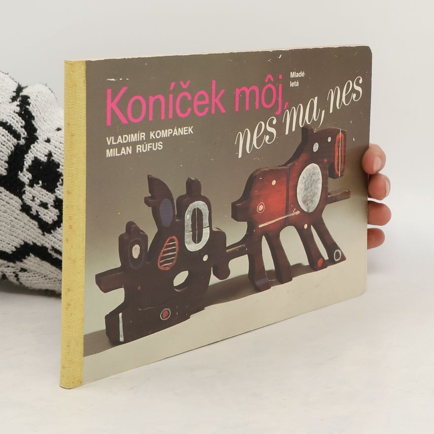 Vladimír Kompánek Koníček môj, nes ma, nes