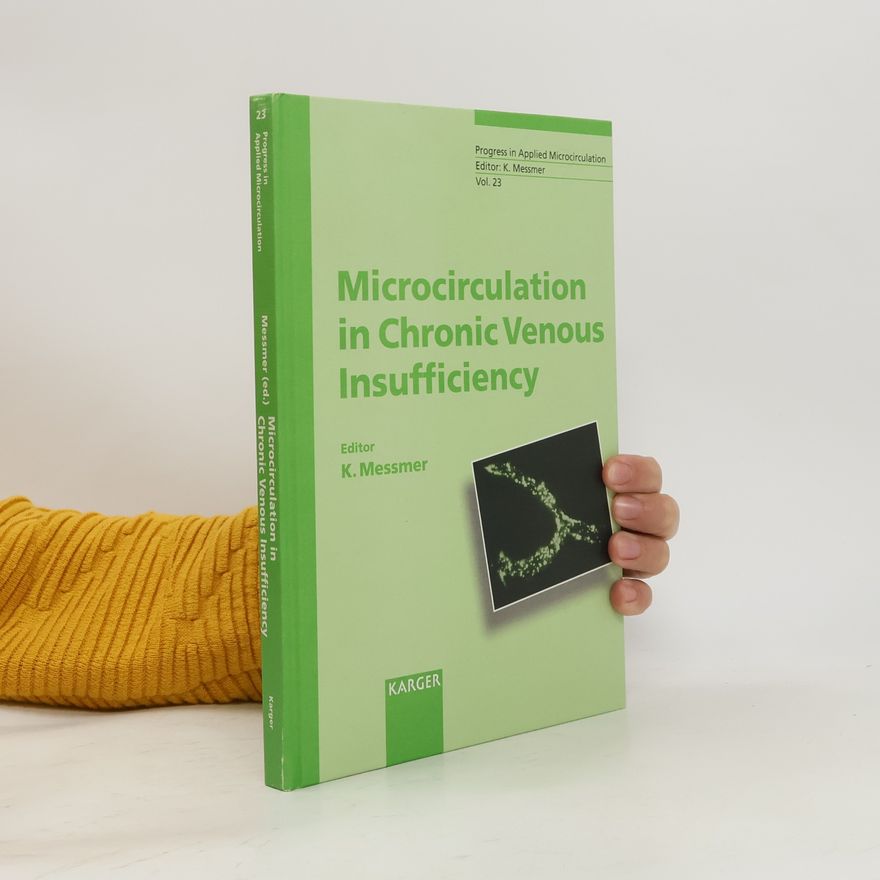 K. Messmer Microcirculation in Chronic Venous Insufficiency