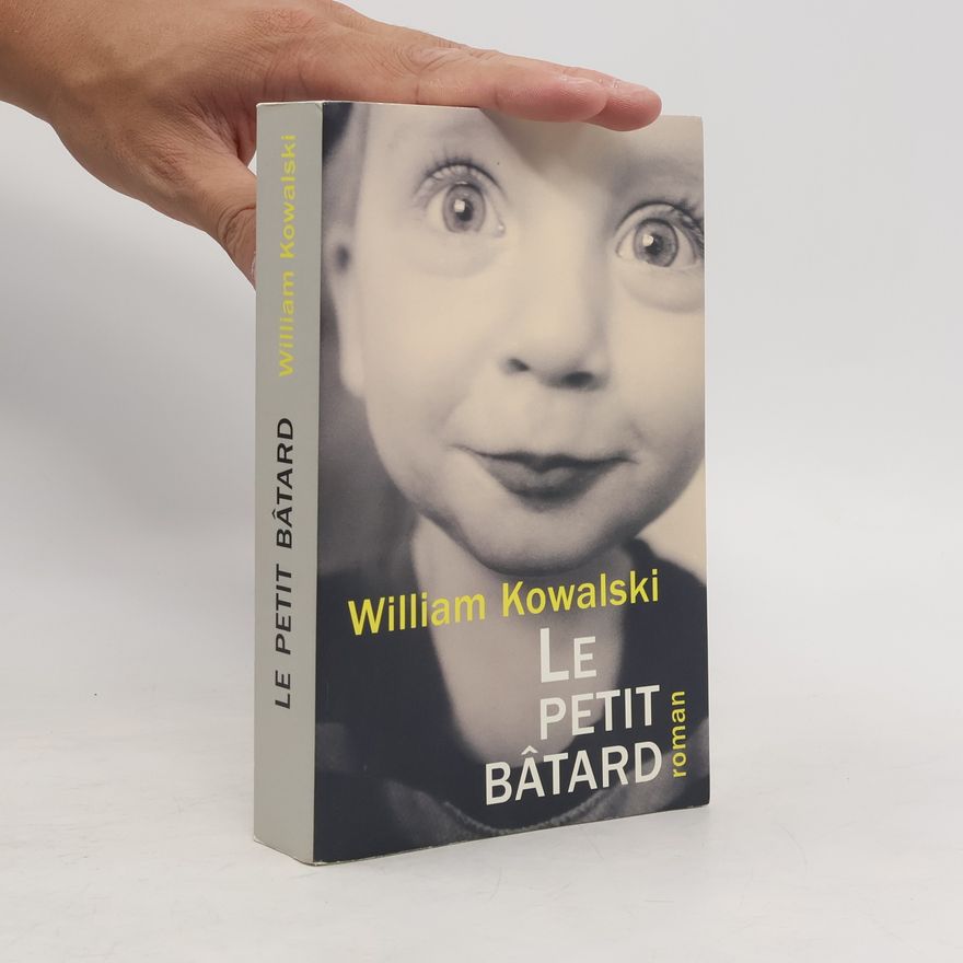 William Kowalski Le petit bâtard