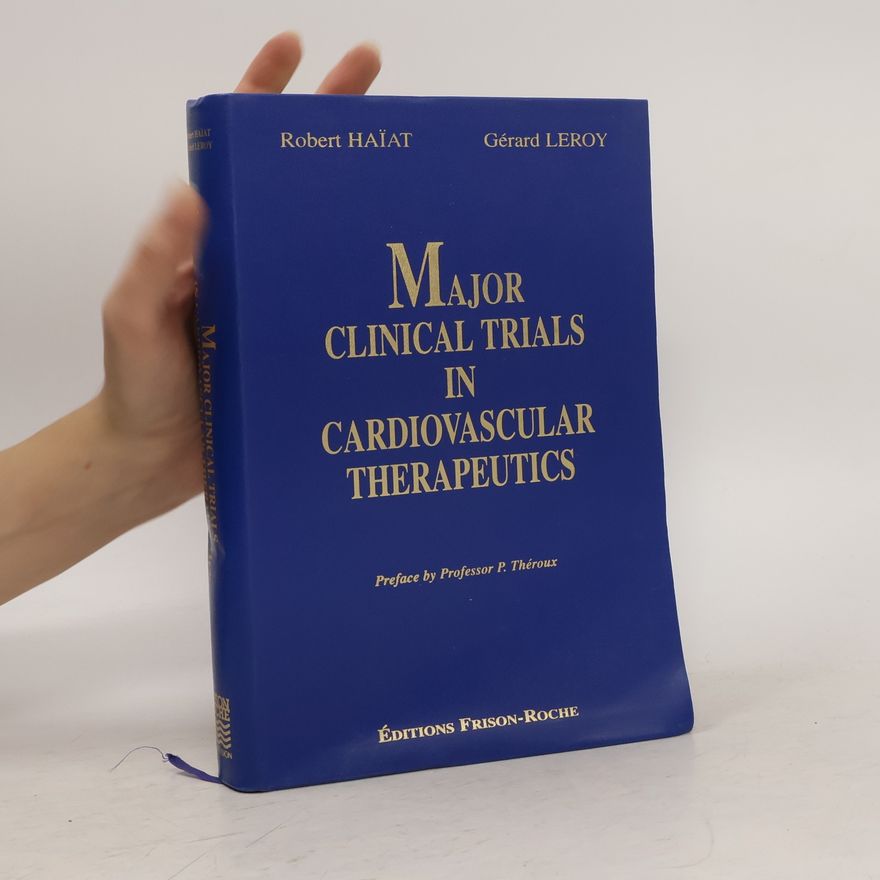 Gérard Leroy Major Clinical Trials in Cardiovascular Therapeutics