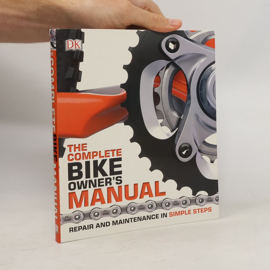 Dorling Kindersley The Complete Bike Owner's Manual