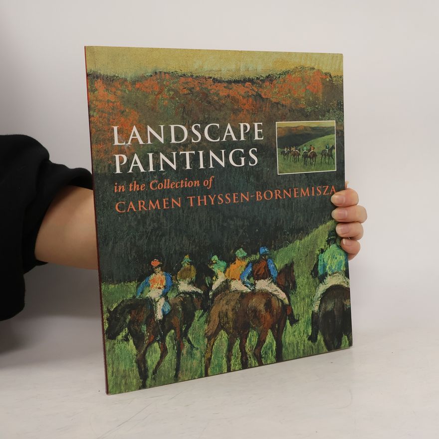 Scala Publishers Landscape Paintings in the Collection of Carmen Thyssen-Bornemisza
