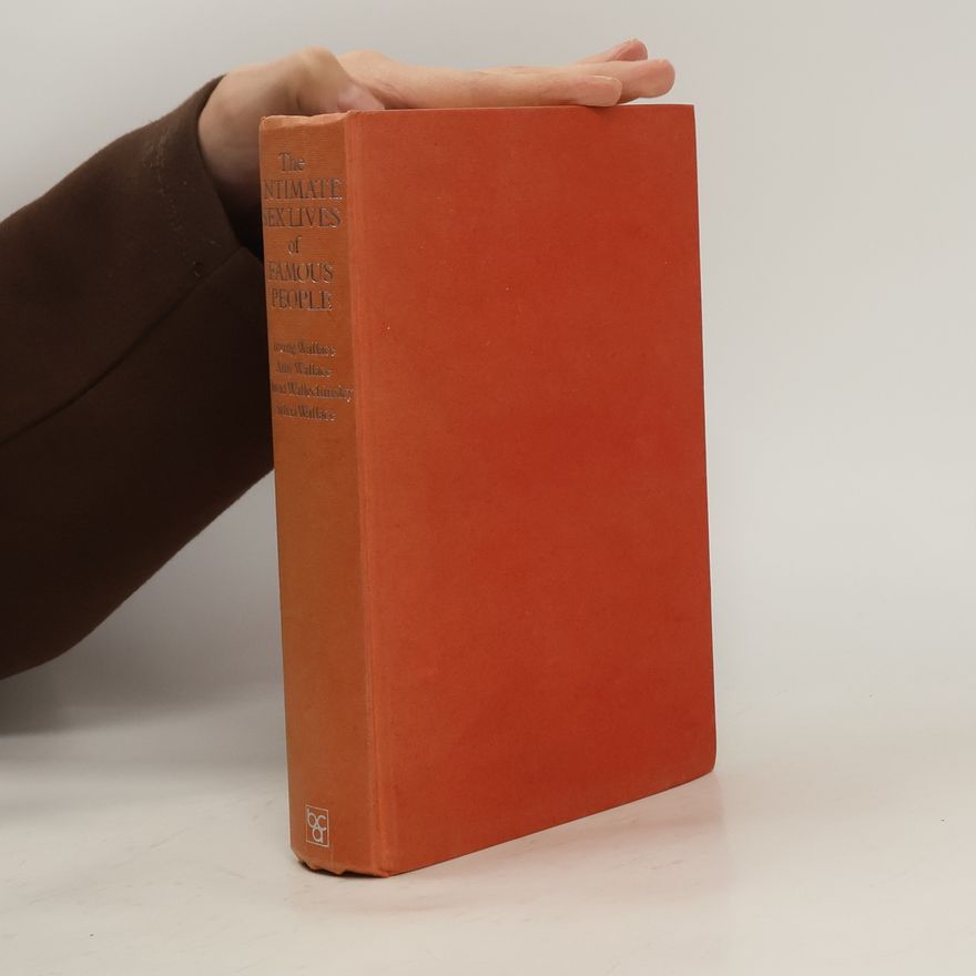 Irving Wallace The Intimate Sex Lives of Famous People