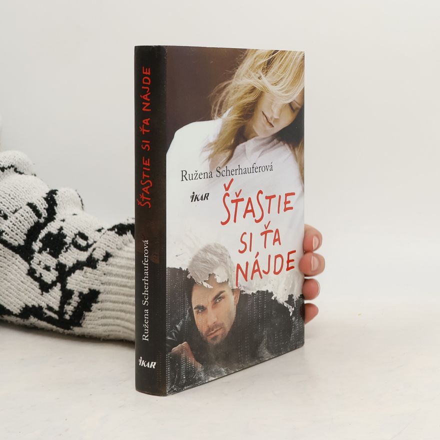 Ružena Scherhauferová Šťastie si ťa nájde