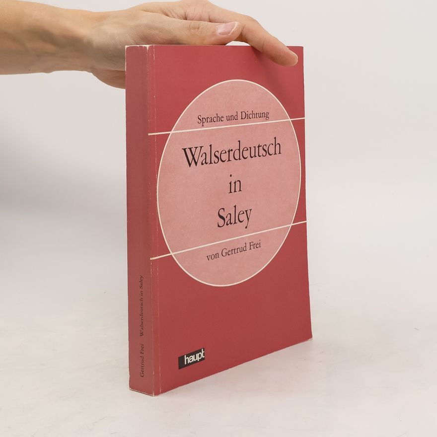 Gertrud Frei Walserdeutsch in Saley