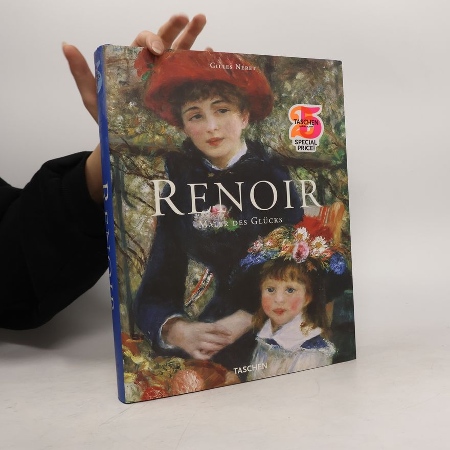 Gilles Néret Renoir: Maler des Glücks