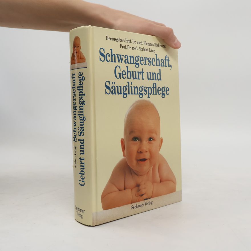 Klemens Stehr Schwangerschaft, Geburt und Säuglingspflege