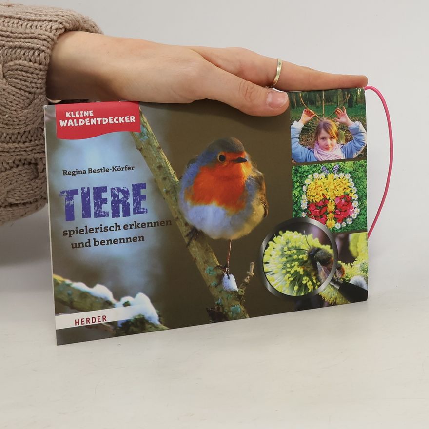 Regina Bestle-Körfer Kleine Waldentdecker: Tiere