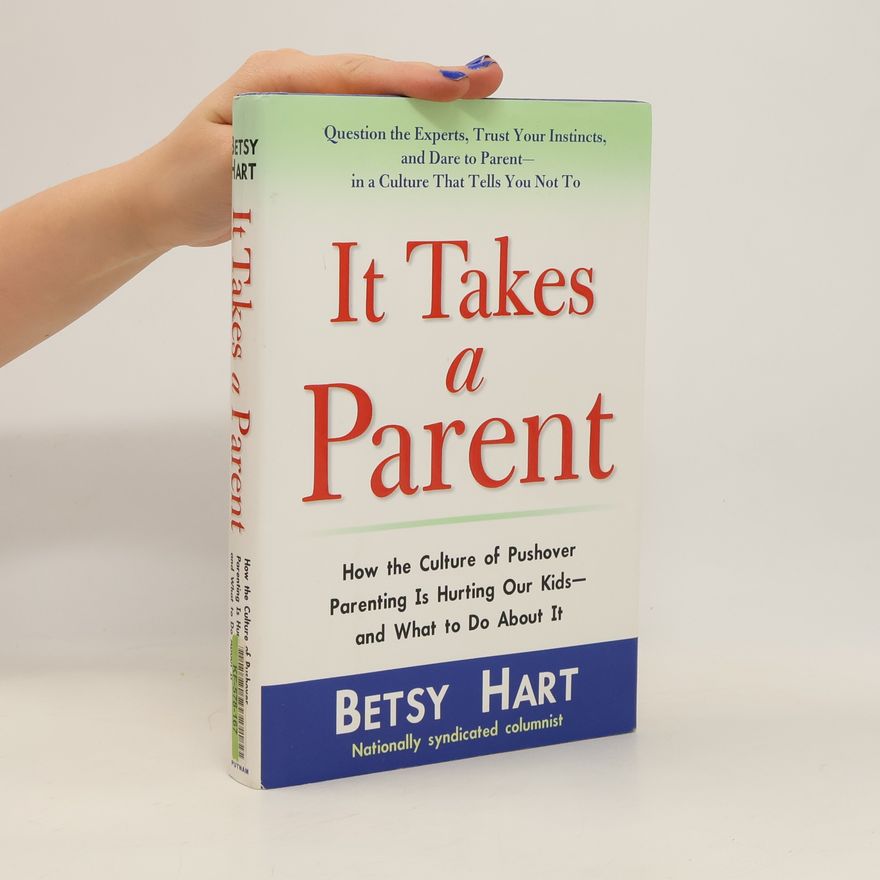 Betsy Canfield Hart It Takes a Parent