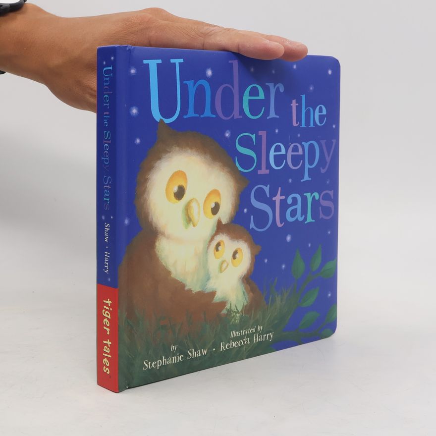 Stephanie Shaw Under the Sleepy Stars