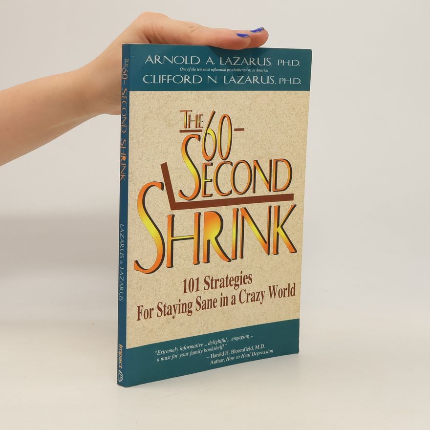 Arnold A. Lazarus The 60-Second Shrink