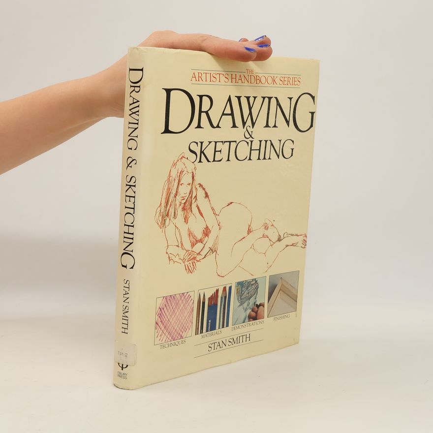 Stan Smith The Artist's Handbook Series: Drawing & Sketching