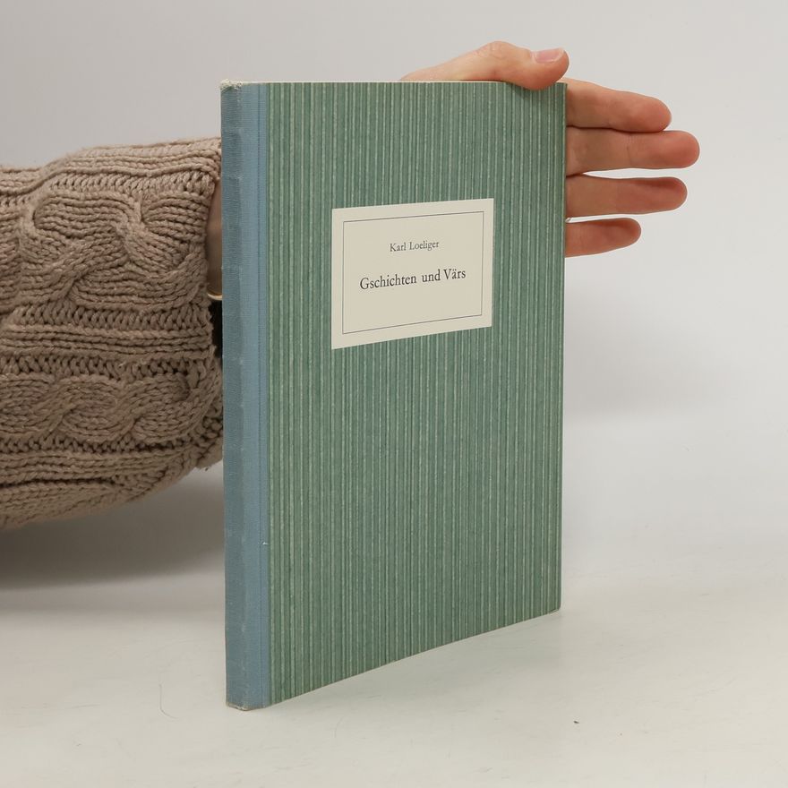 Karl Loeliger Gschichten und Värs