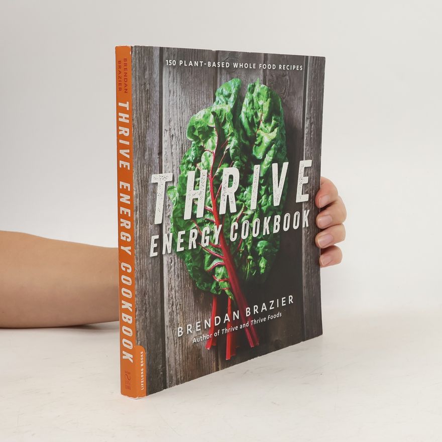Brendan Brazier Thrive Energy Cookbook
