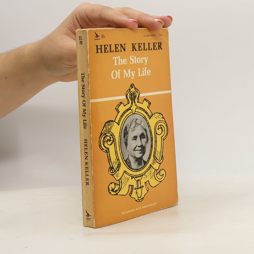Helen Keller The Story Of My Life