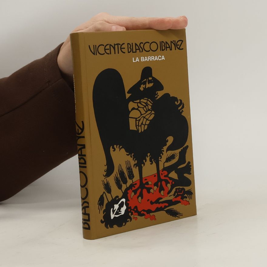 Vicente Blasco Ibáñez La barraca