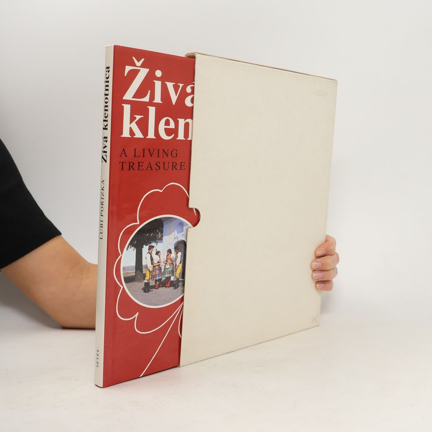 Lubi Pořízka Živá klenotnica: folkloristické fotoštúdie z Čiech, Moravy a Slovenska