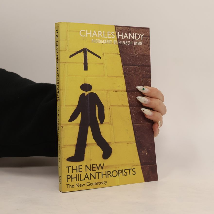 Charles Handy The New Philanthropists