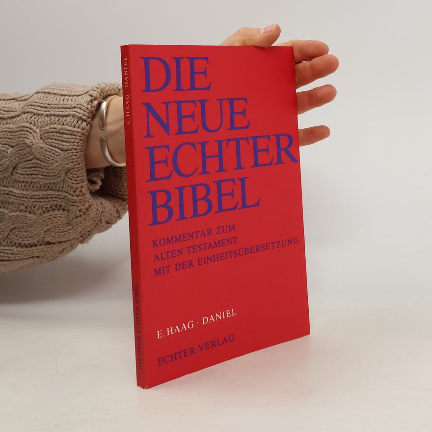 Ernst Haag Die Neue Echter-Bibel. Kommentar / Kommentar zum Alten Testament mit Einheitsübersetzung / Daniel: LFG 30