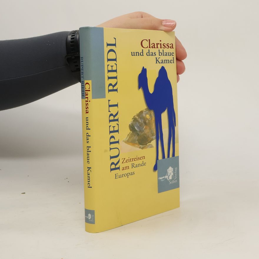 Rupert Riedl Clarissa und das blaue Kamel