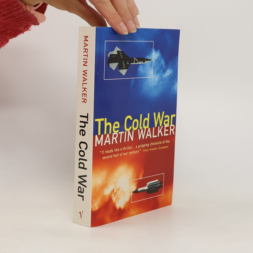 Martin Walker The Cold War And The Making Of The Modern World