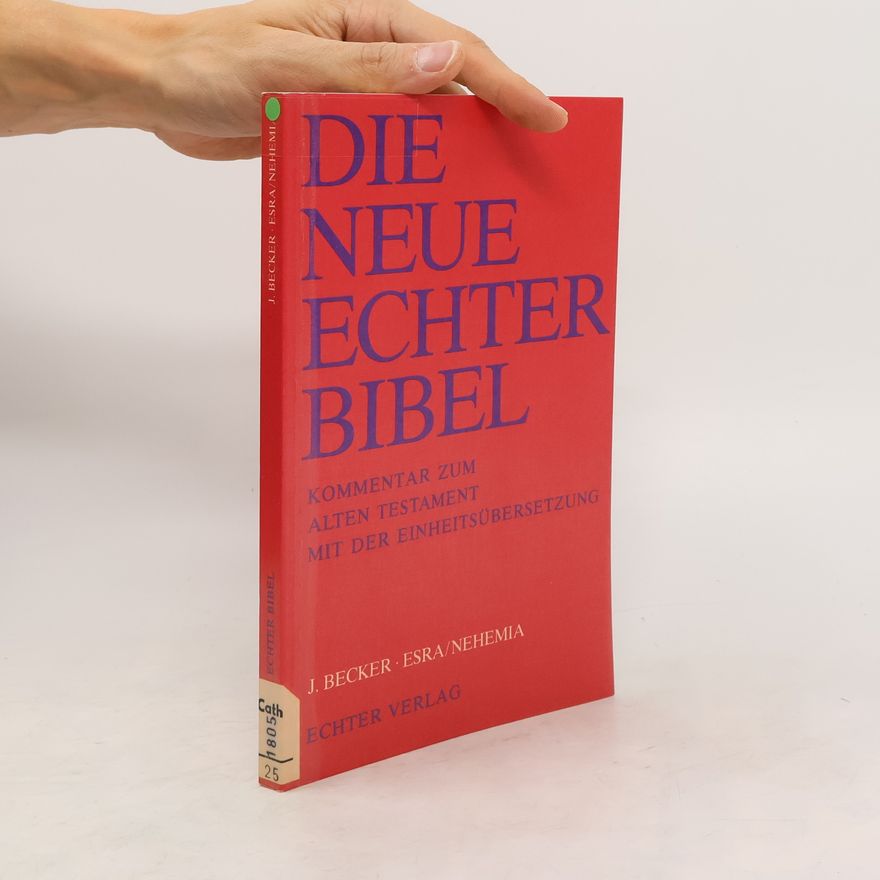 Heinz-Joachim Becker Die Neue Echter-Bibel. Kommentar / Kommentar zum Alten Testament mit Einheitsübersetzung / Esra /Nehemia: LFG 25