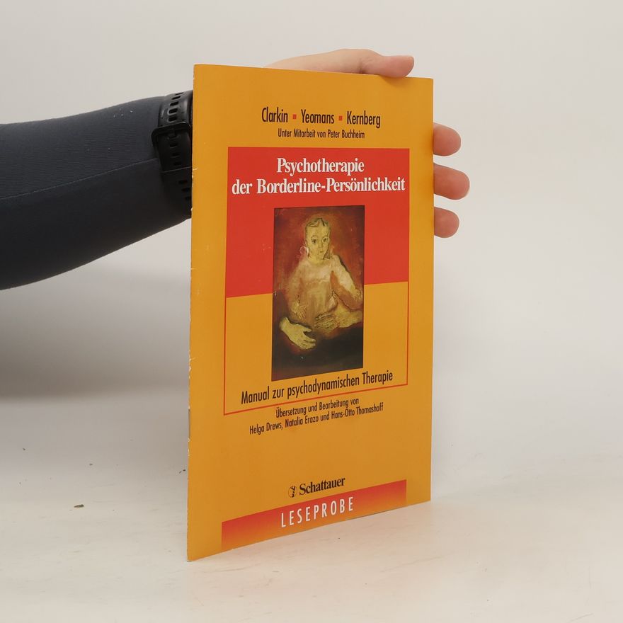 John F. Clarkin Psychotherapie der Borderline-Persönlichkeit