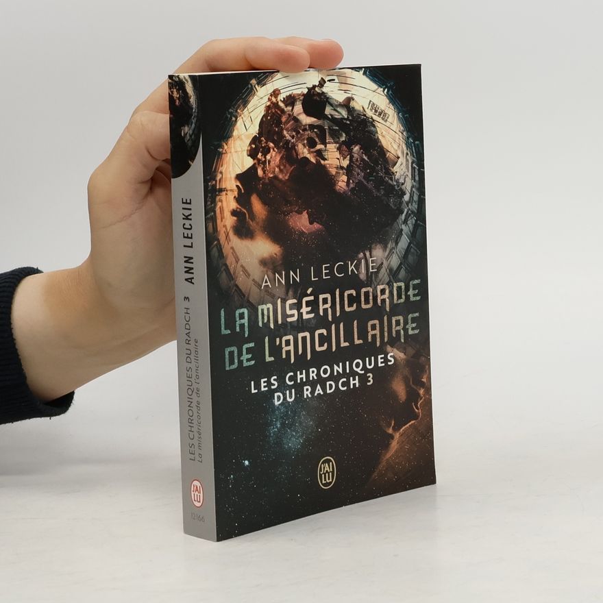 Ann Leckie Les Chroniques du Radch - 3: La Miséricorde de l'ancillaire