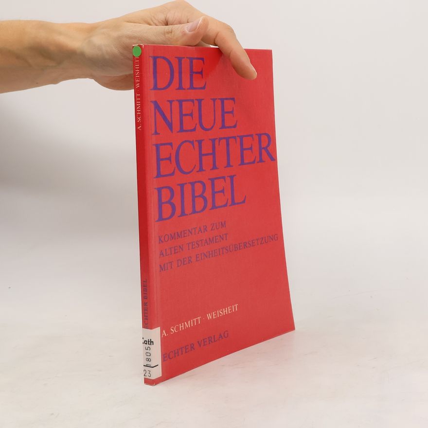 Armin Schmitt Die Neue Echter-Bibel. Kommentar / Kommentar zum Alten Testament mit Einheitsübersetzung / Weisheit: LFG 23