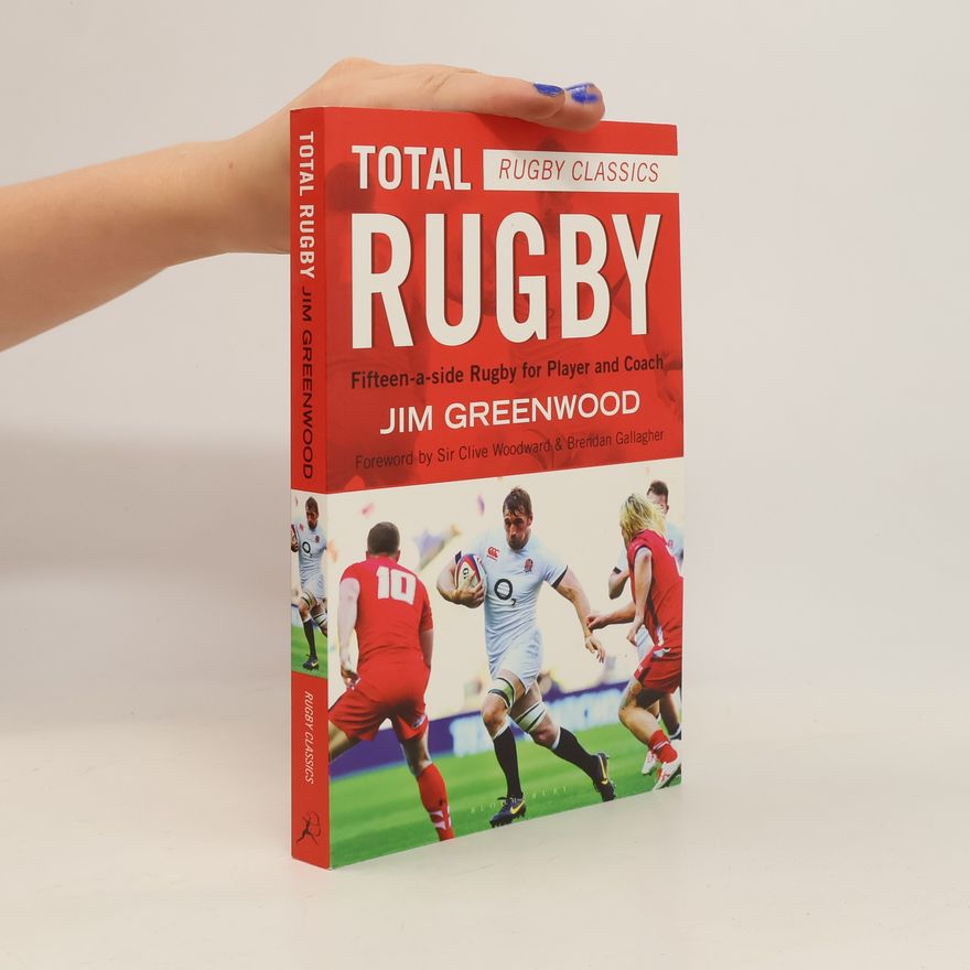 Jim Greenwood Rugby Classics: Total Rugby