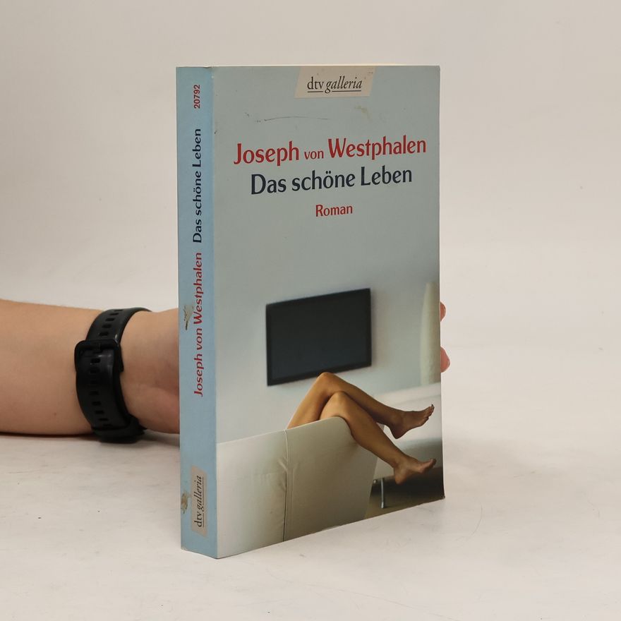 Joseph von Westphalen Das schöne Leben